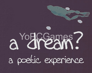 a dream? - a poetic experience pc game
