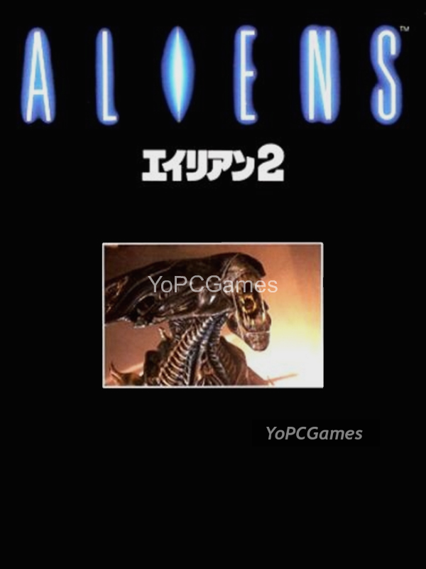 aliens: alien 2 for pc