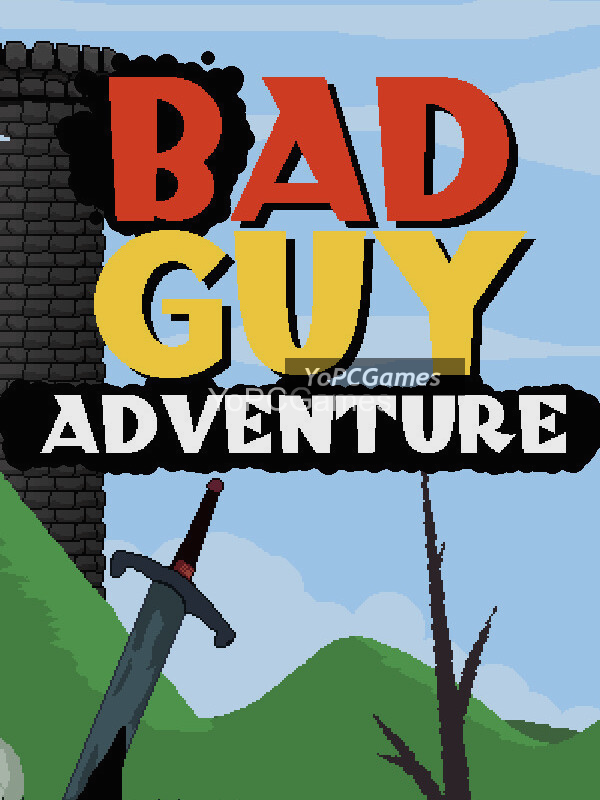 bad guy adventure pc game