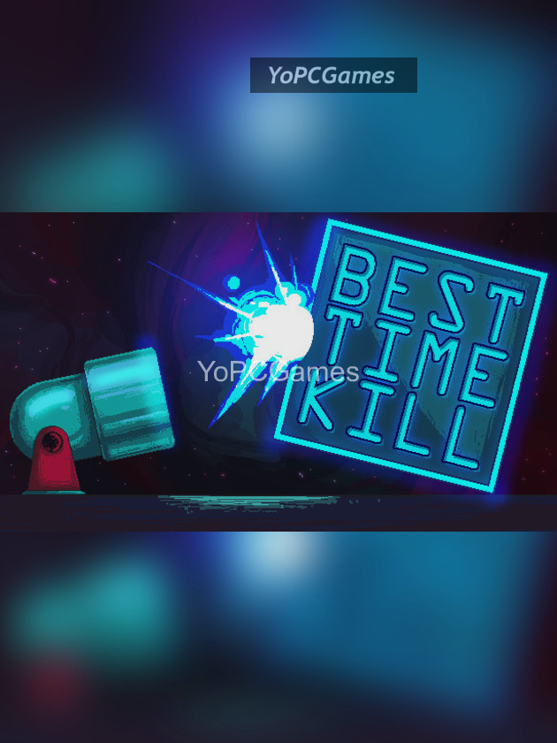 best time kill pc