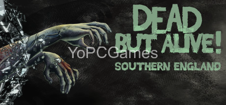 dead but alive! southern england pc game