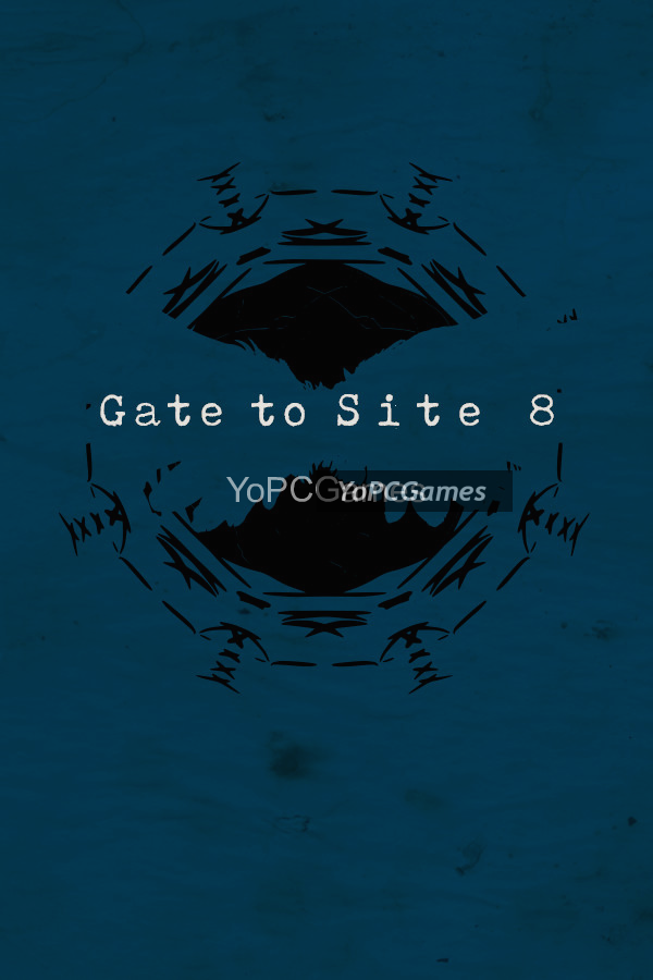 gate to site 8 pc game