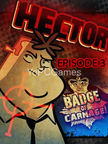 hector: badge of carnage! - episode 3 game