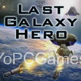 last galaxy hero game