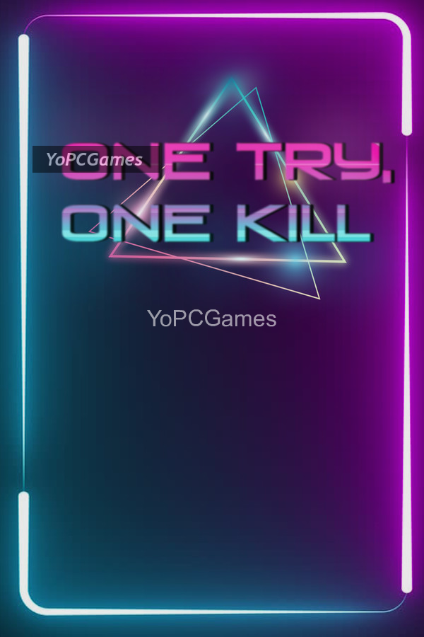 one try, one kill pc game