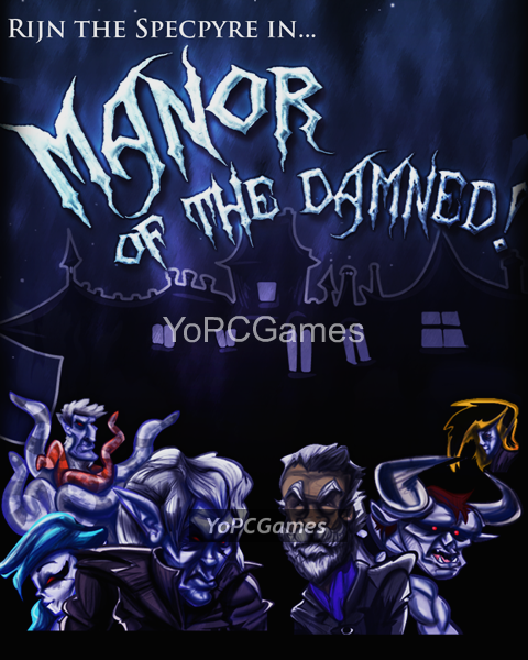 rijn the specpyre in... manor of the damned! game