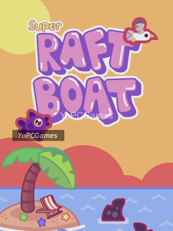 super raft boat game