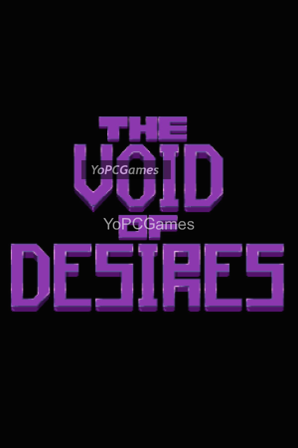 the void of desires game