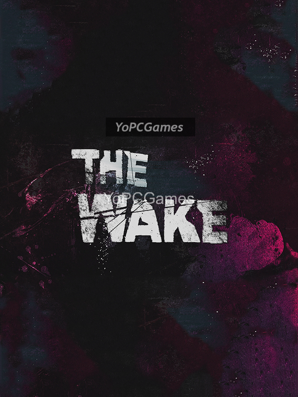 the wake for pc