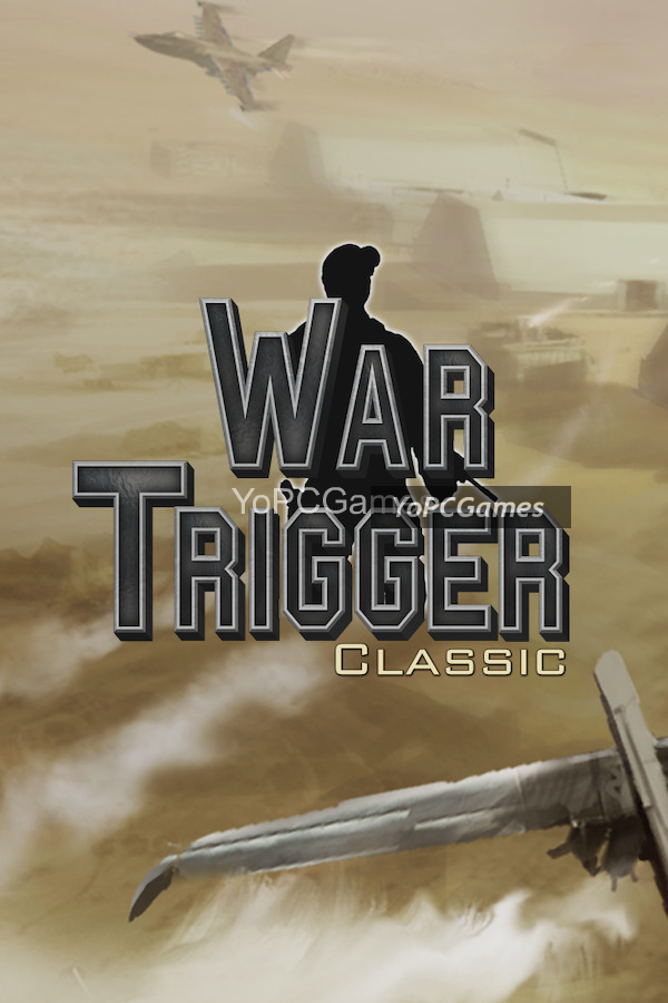 war trigger classic for pc