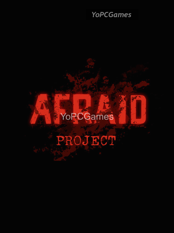 afraid project game