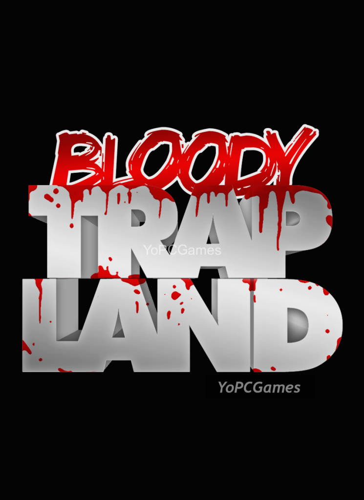 bloody trapland pc