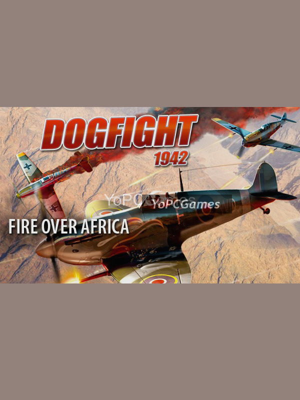 dogfight 1942: fire over africa poster
