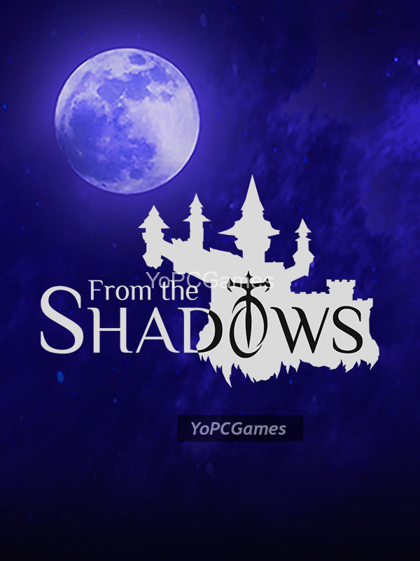 from the shadows pc game