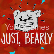 just, bearly for pc