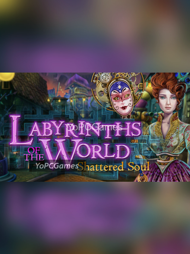 labyrinths of the world: shattered soul - collector