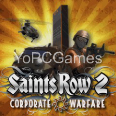 saints row 2: corporate warfare for pc