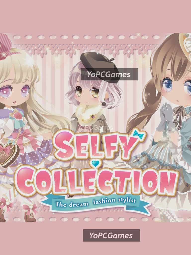 selfy collection the dream fashion stylist! pc game