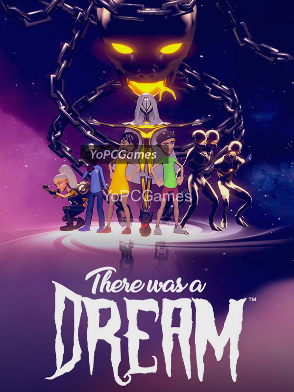 there was a dream pc game