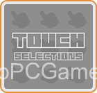 touch selections pc game