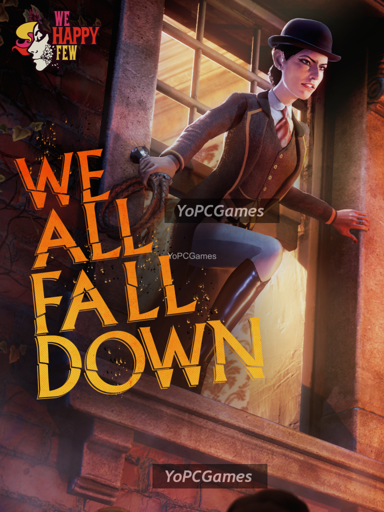 we happy few: we all fall down for pc