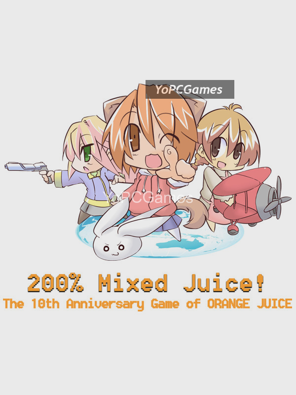 200% mixed juice! pc
