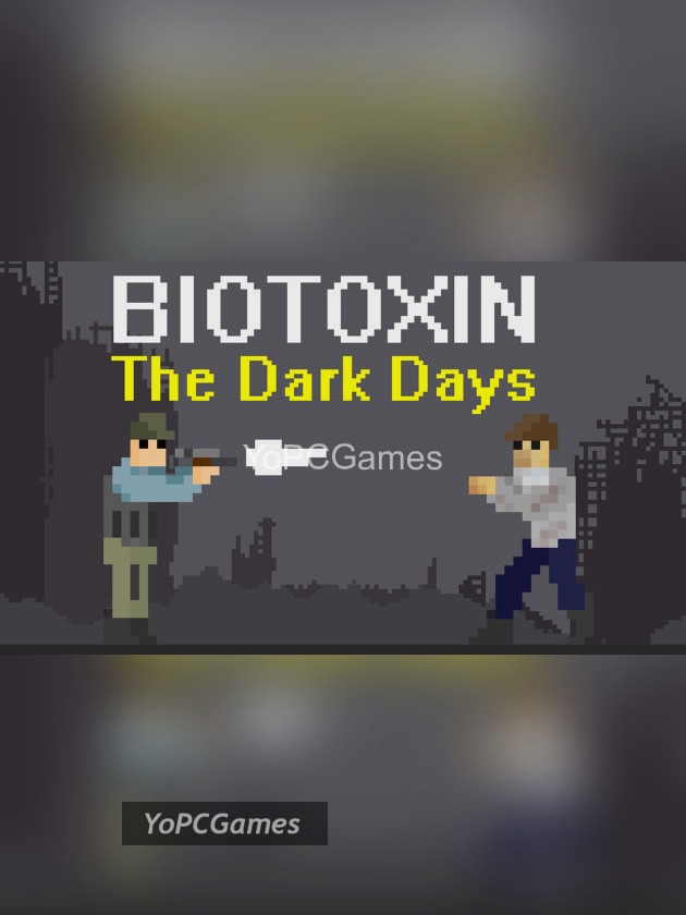 biotoxin: the dark days game