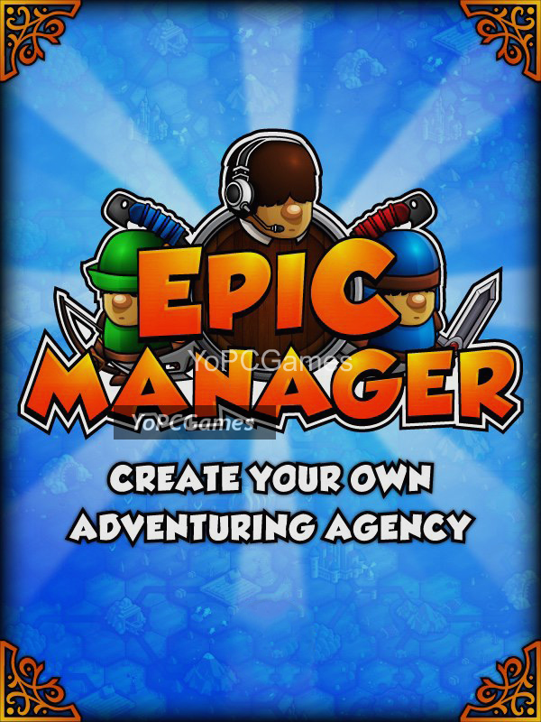 epic manager - create your own adventuring agency pc game