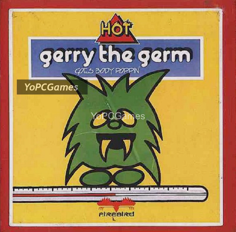 gerry the germ goes body poppin