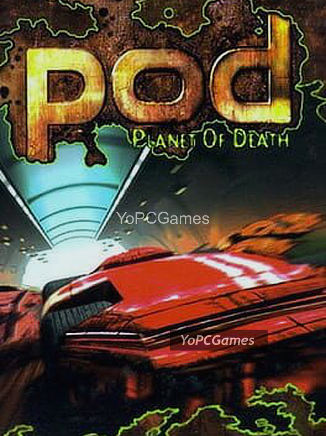 pod: planet of death for pc