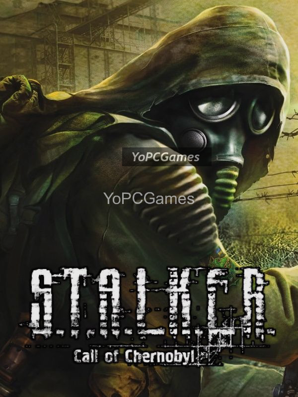 s.t.a.l.k.e.r.: call of chernobyl pc game