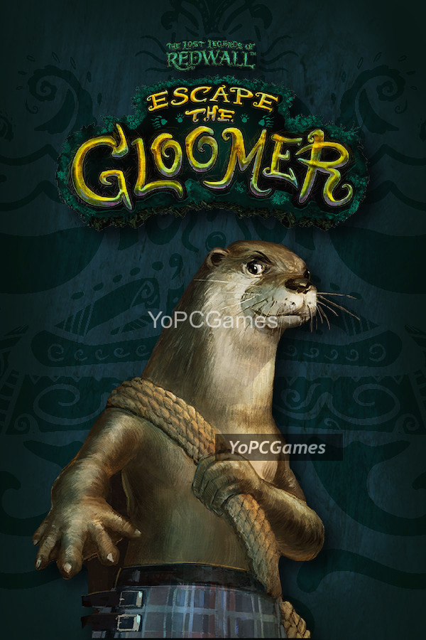 the lost legends of redwall: escape the gloomer cover