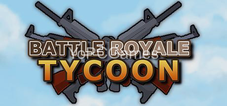 battle royale tycoon game