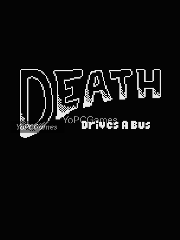 death drives a bus pc