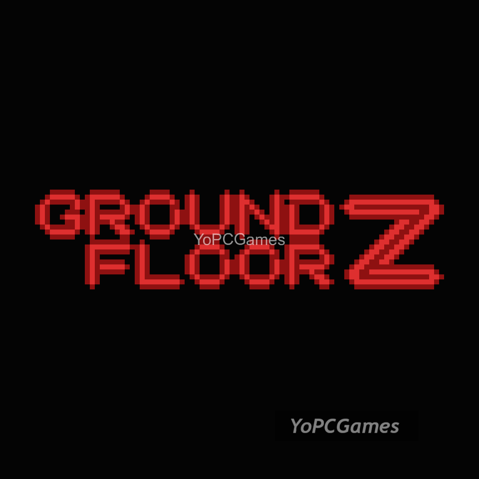 ground floor z for pc