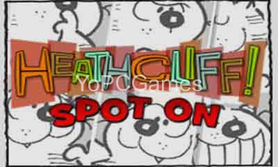heathcliff: spot on game