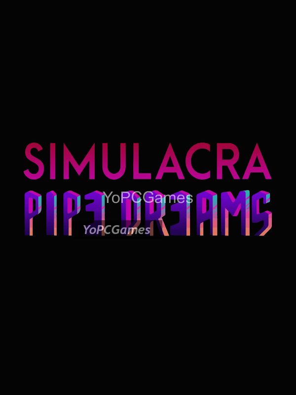 simulacra: pipe dreams cover
