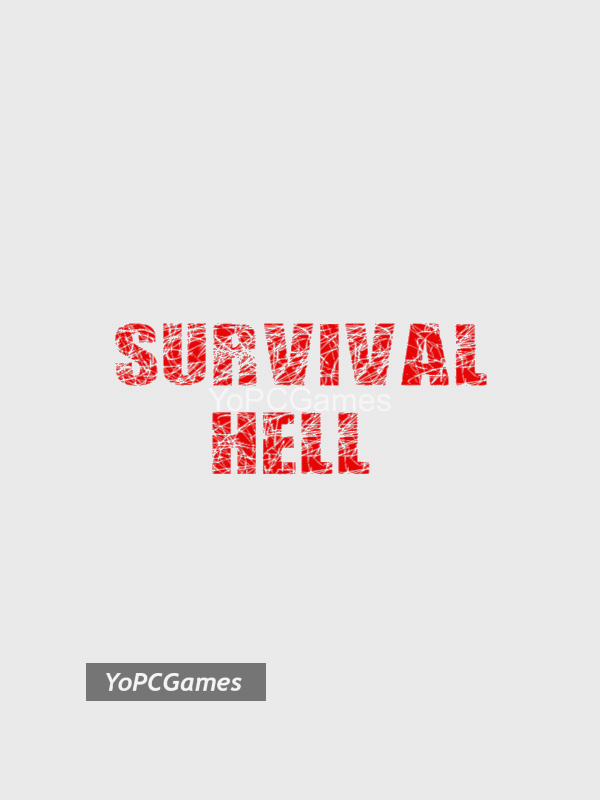survival hell for pc