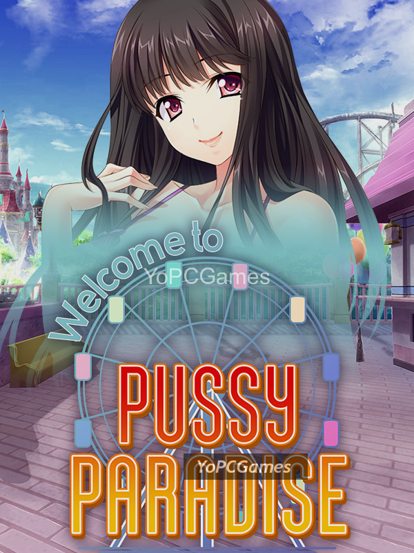 welcome to pussy paradise pc