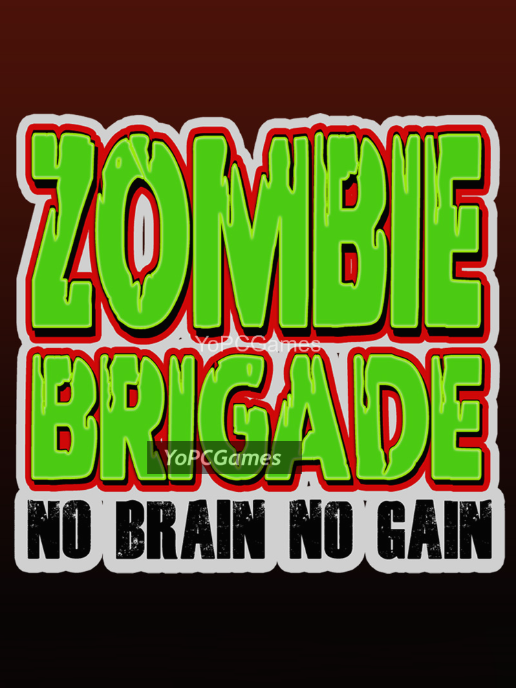 zombie brigade: no brain no gain game