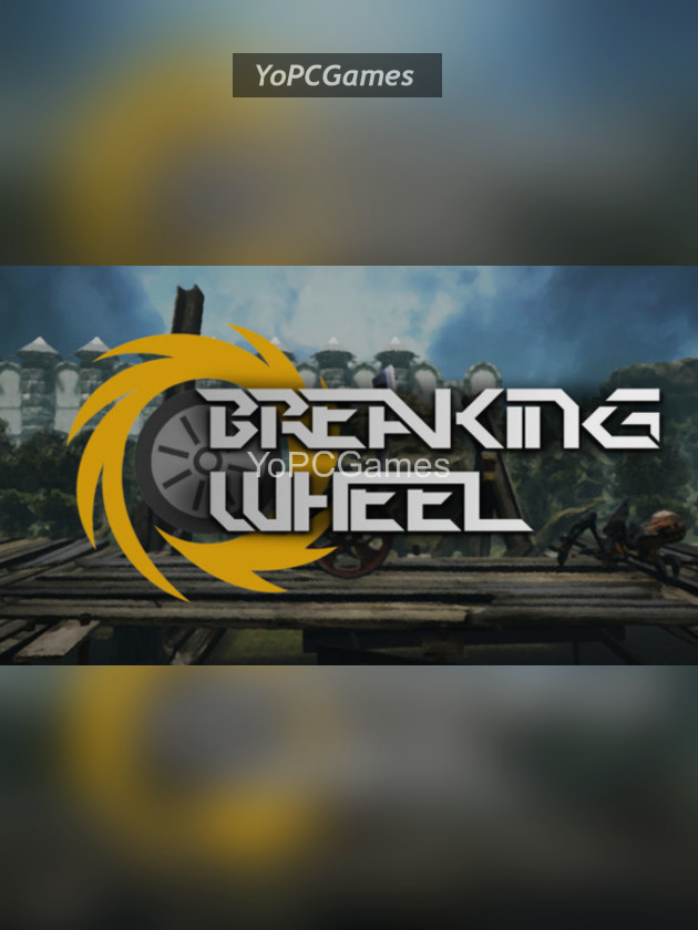 breaking wheel pc game