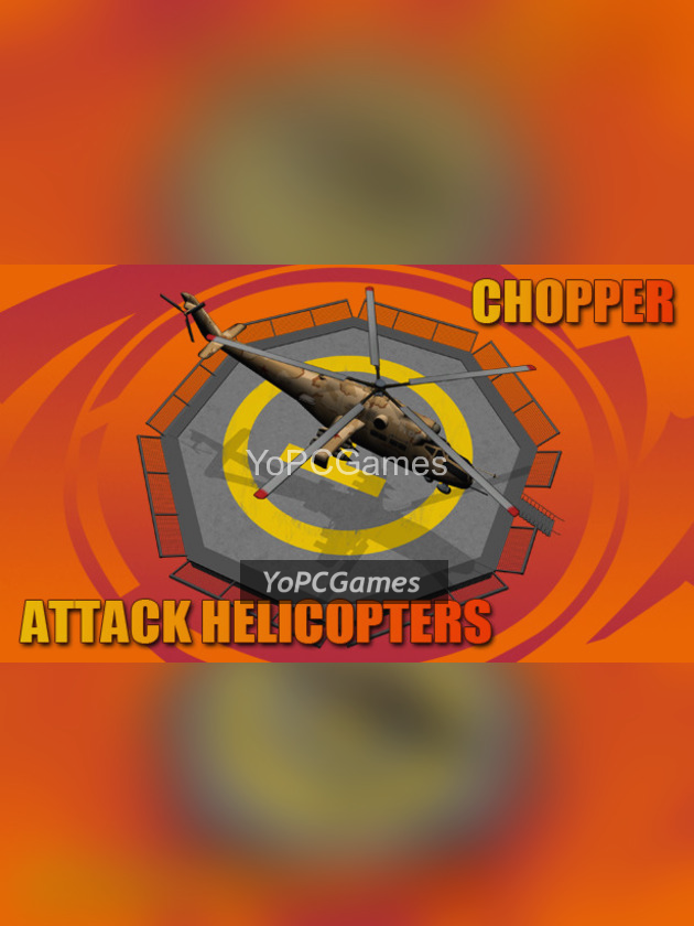 chopper: attack helicopters cover