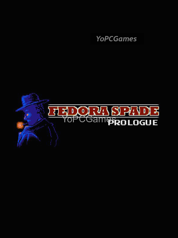 fedora spade: prologue pc game