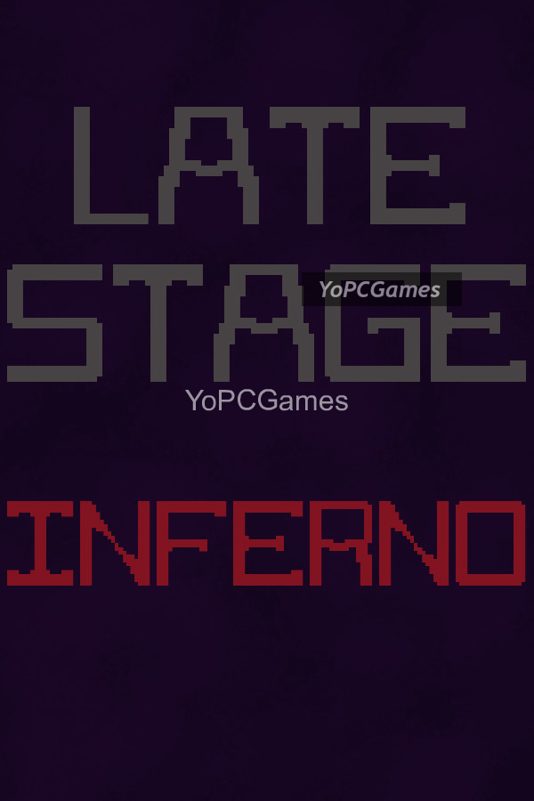 late stage inferno poster