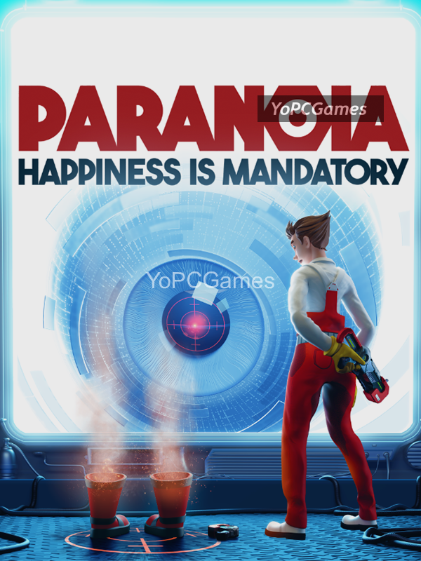 paranoia: happiness is mandatory poster