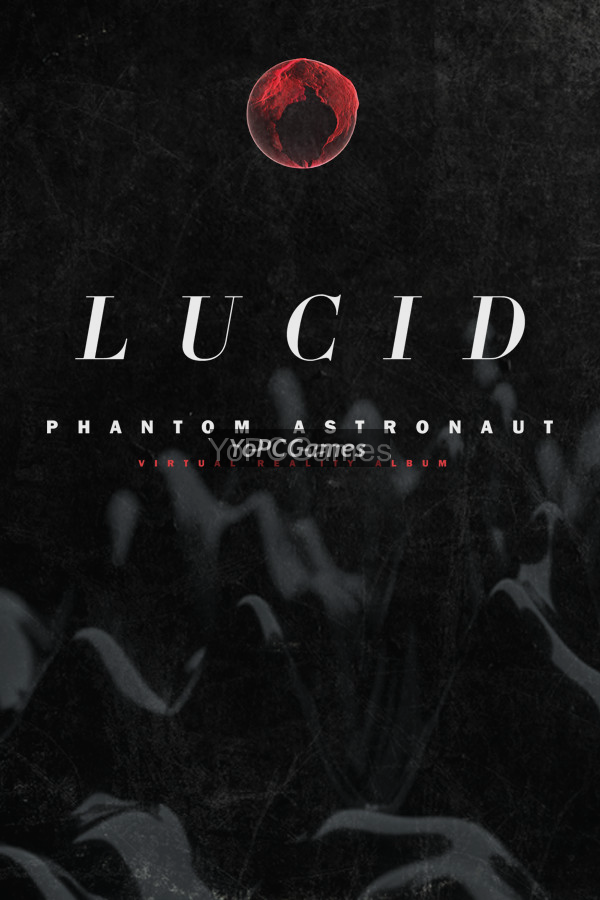 phantom astronaut lucid vr poster