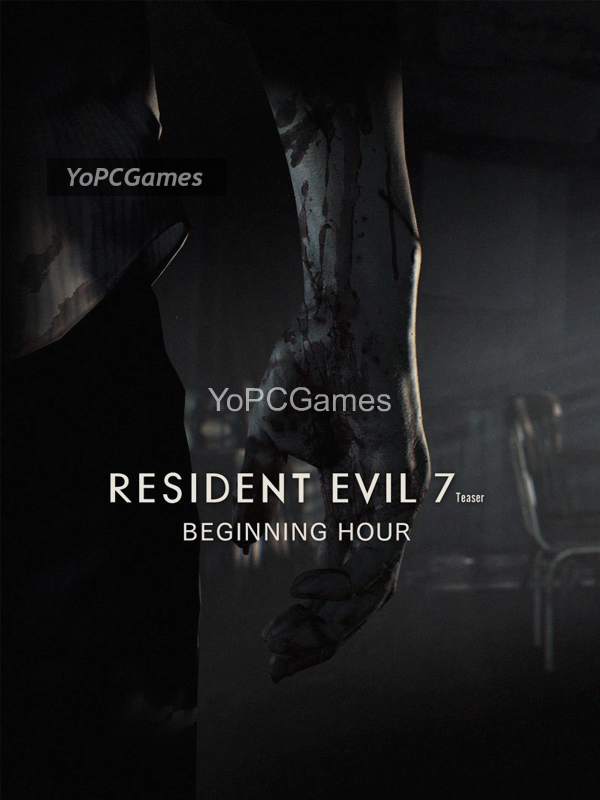 resident evil 7 teaser demo: beginning hour pc game