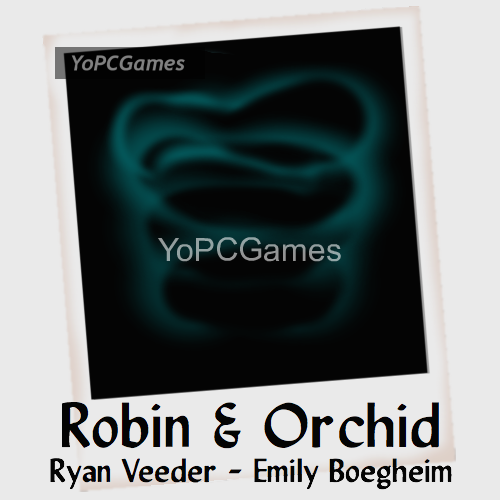 robin & orchid pc game