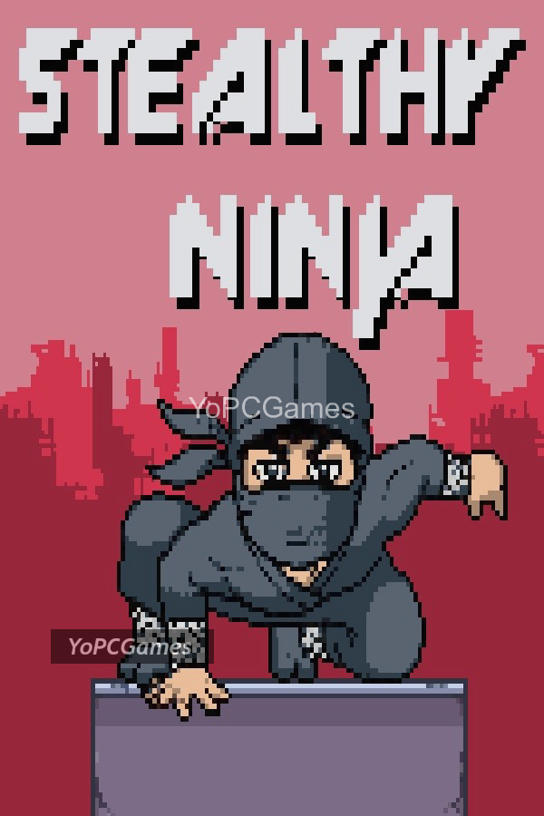 stealthy ninja for pc