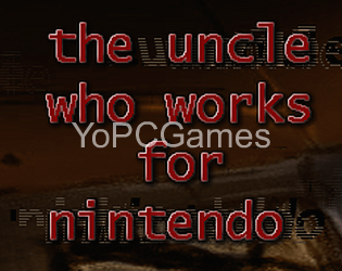 the uncle who works for nintendo game